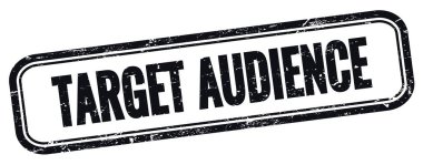 Siyah grungy vintage dikdörtgen damgalı TARGet AUDENCE metni.