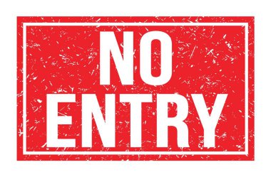 Girilmez, kırmızı dikdörtgen mühür işareti üzerine yazılan kelimeler