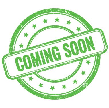 COMING SOON text on green vintage grungy round rubber stamp.