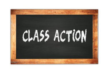 CLASS  ACTION text written on black wooden frame school blackboard.