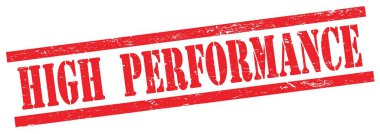 HIGH  PERFORMANCE text on red grungy rectangle vintage stamp.