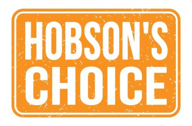 HOBSON'S CHOICE, words written on orange rectangle stamp sign