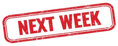 NEXT WEEK text on red grungy rectangle stamp.