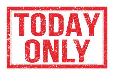 Sadece bugün, kırmızı dikdörtgen mühür işareti üzerine yazılmış kelimeler