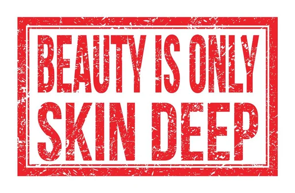 Beauty Only Skin Deep Mots Écrits Sur Écriteau Rectangle Rouge — Photo