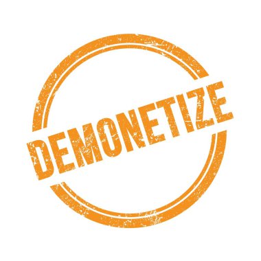 Turuncu grungy vintage yuvarlak pulla yazılmış DEMONETIZE metni.