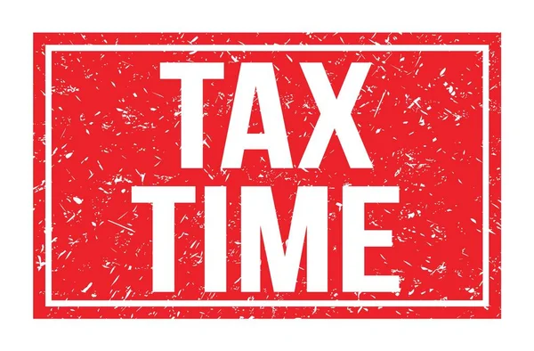 Tax Time Слова Написані Знаку Марки Червоного Прямокутника — стокове фото