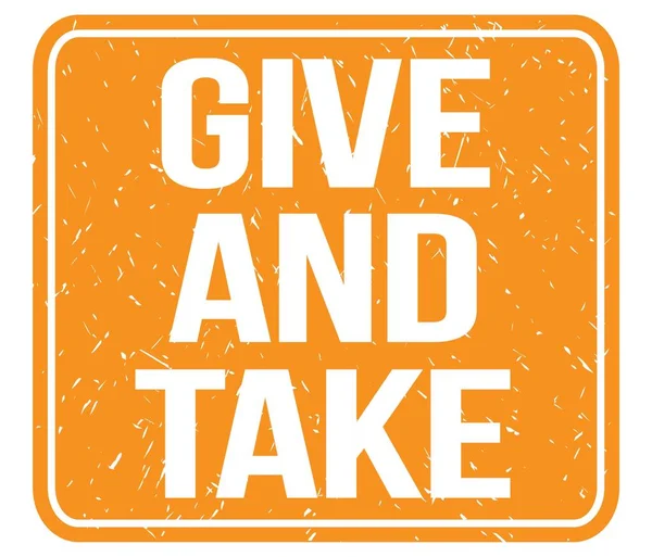 Give Take Teks Ditulis Pada Tanda Cap Vintage Oranye — Stok Foto