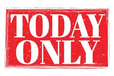 Sadece bugün, kırmızı kirli damga işareti üzerine yazılmış kelimeler