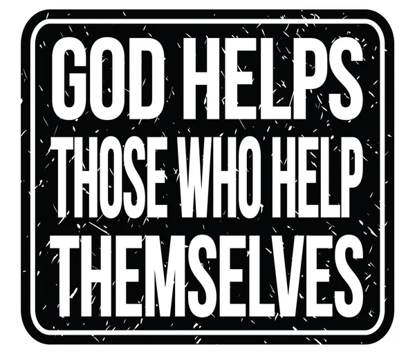 God Helps Those Wie Help Themselves Tekst Geschreven Zwart Zegel — Stockfoto