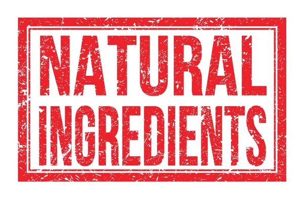 Ingredientes Naturais Palavras Escritas Sinal Carimbo Retângulo Vermelho — Fotografia de Stock