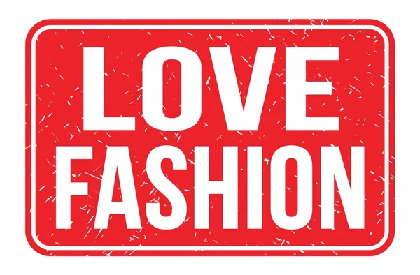 Love Fashion Worte Auf Rotem Rechteck Stempelschild Geschrieben — Stockfoto