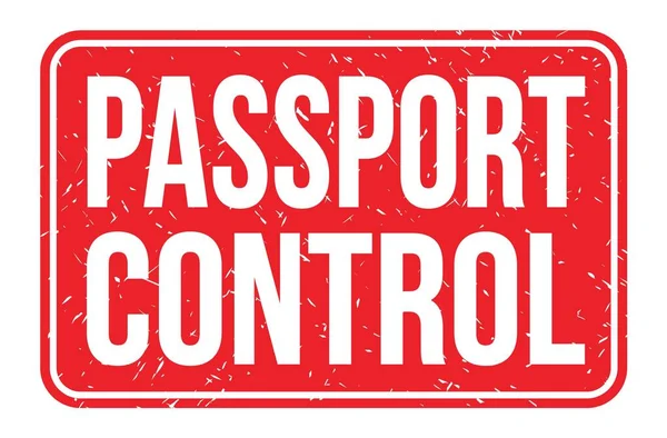 Passport Control Woorden Geschreven Rood Rechthoek Stempel Teken — Stockfoto