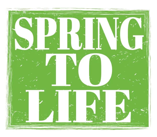 Frühling Zum Leben Auf Grünem Grungy Stempelschild Geschrieben — Stockfoto