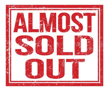 Neredeyse hepsi satıldı, kırmızı pul levhasında yazıyor.