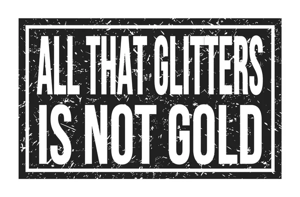 All Glitters Gold Words Written Black Rectangle Stamp Sign — Stock fotografie