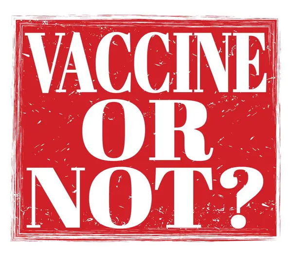 Vaccine Nebo Není Napsáno Červeném Grungy Razítku — Stock fotografie