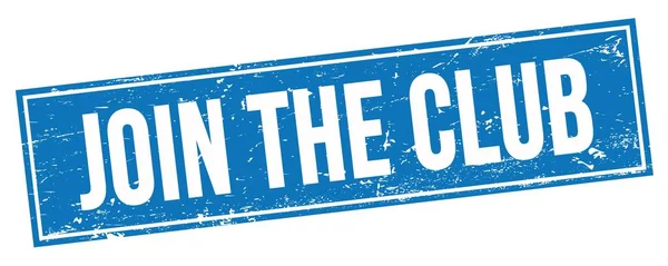 Dołącz Tekstu Club Niebieskim Prostokątnym Znaku Znaczka Grungy — Zdjęcie stockowe