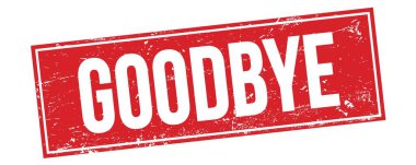 Kırmızı grungy dikdörtgen damga işareti üzerinde GOODBYE metni.