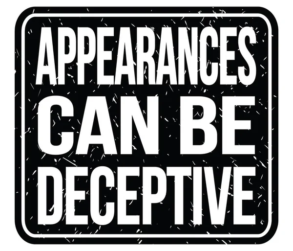 Appearances Can Deceptive Text Written Black Stamp Sign — Stock Photo, Image