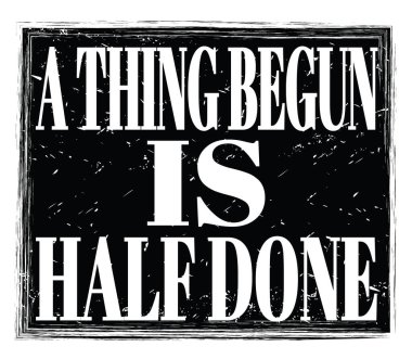 Bir şey başladı, yarısı bitti, siyah kirli damga işareti üzerine yazılmış.