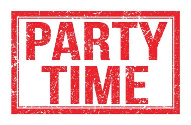 Parti Zamanı, kırmızı dikdörtgen mühür işareti üzerine yazılmış kelimeler