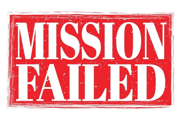 Mission Failed Слова Написані Червоному Гранжевому Знаку Марки — стокове фото