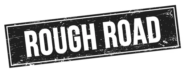 Rough Road Texto Negro Grungy Signo Sello Rectángulo — Foto de Stock