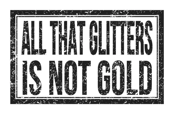 All Glitters Gold Words Written Black Rectangle Stamp Sign — Stock fotografie