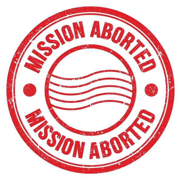 Missão Abortada Palavra Escrita Vermelho Redondo Selo Postal Sinal — Fotografia de Stock
