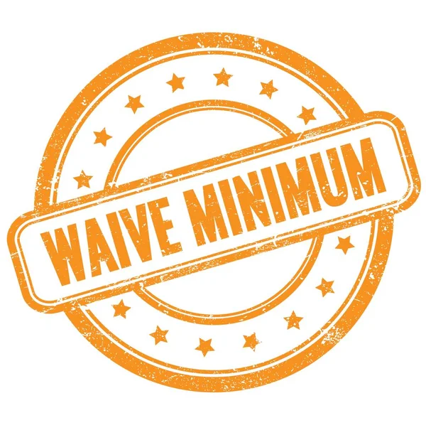Waive Minimumテキスト上のオレンジヴィンテージグランジーラウンドラバースタンプ — ストック写真