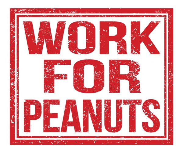 Work Peanuts Написаний Червоному Гранжевому Знаку Марки — стокове фото