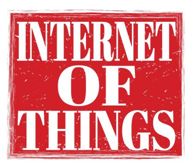 Nesnelerin İnterneti, kırmızı kirli damga işareti üzerine yazılmış.