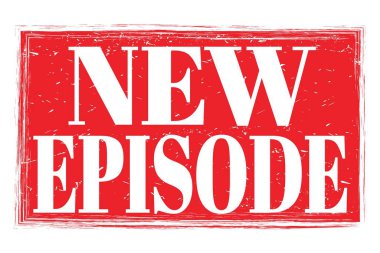 NEW EPISODE, kırmızı grungy mühür işareti üzerine yazılmış kelimeler