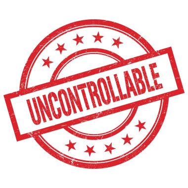 Kırmızı yuvarlak kauçuk damga üzerine yazılmış Kontrol Edilemeyen Kauçuk metin.