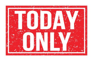 Sadece bugün, kırmızı dikdörtgen mühür işareti üzerine yazılmış kelimeler