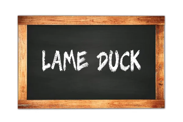 Lame Duck Tekst Napisany Czarnej Drewnianej Tablicy Szkolnej — Zdjęcie stockowe