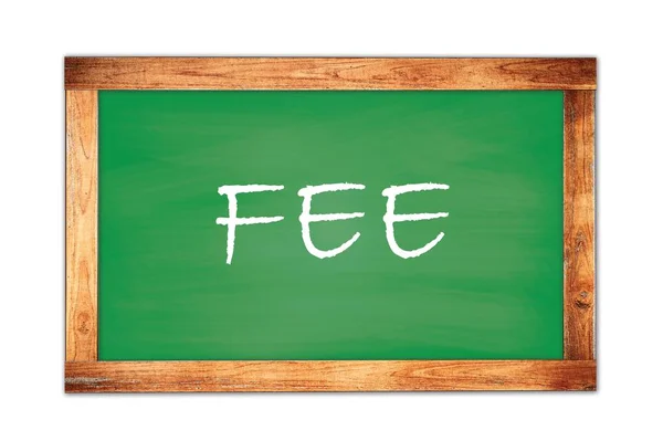 Fee Text Written Green Wooden Frame School Blackboard — Stock Photo, Image