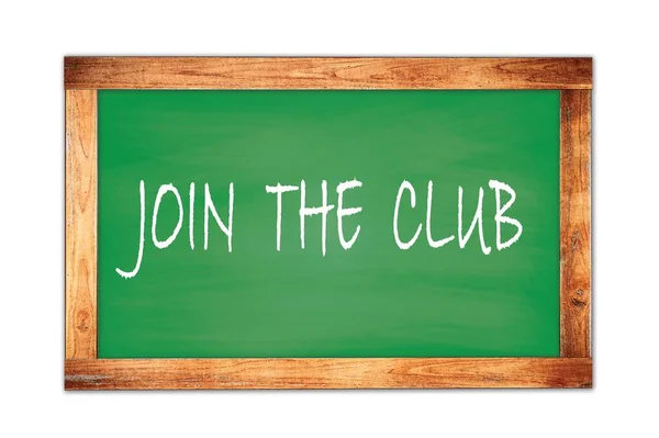 Join Club Κείμενο Γραμμένο Πράσινο Ξύλινο Πλαίσιο Σχολείο Μαυροπίνακα — Φωτογραφία Αρχείου