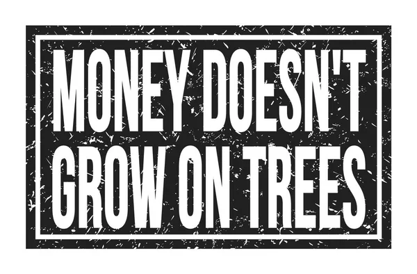 Para ağaçlarda yetişmiyor, siyah dikdörtgen damgasında yazılı kelimeler.