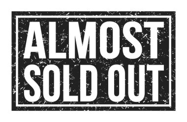 Neredeyse hepsi satıldı, siyah dikdörtgen mühür işareti üzerine yazılmış kelimeler