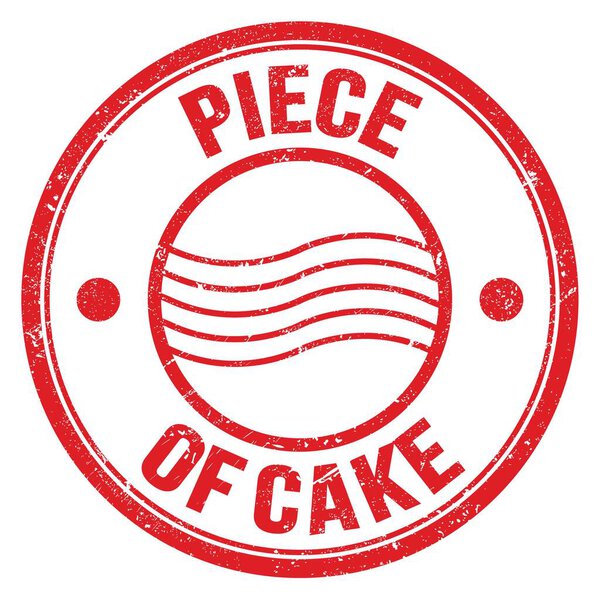 PIECE OF CAKE text written on red round postal stamp sign