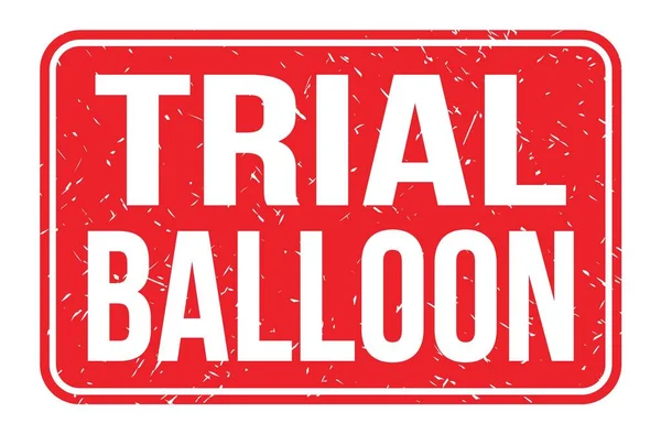 Trial Balloon Woorden Geschreven Rood Rechthoek Stempel Teken — Stockfoto