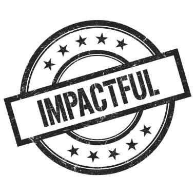 Siyah yuvarlak vintage kauçuk damga üzerine yazılmış IMPACTFUL metni.