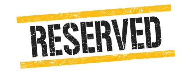 RESERVED metin üzerinde siyah sarı grungy çizgiler işareti.