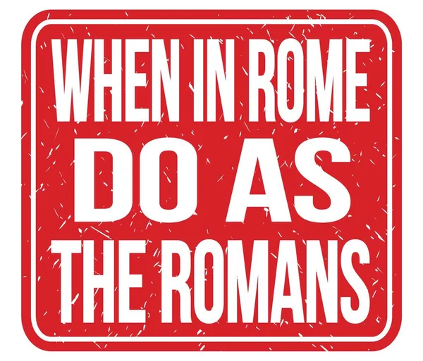 Cuando Roma Hacer Como Los Romanos Texto Escrito Signo Sello — Foto de Stock