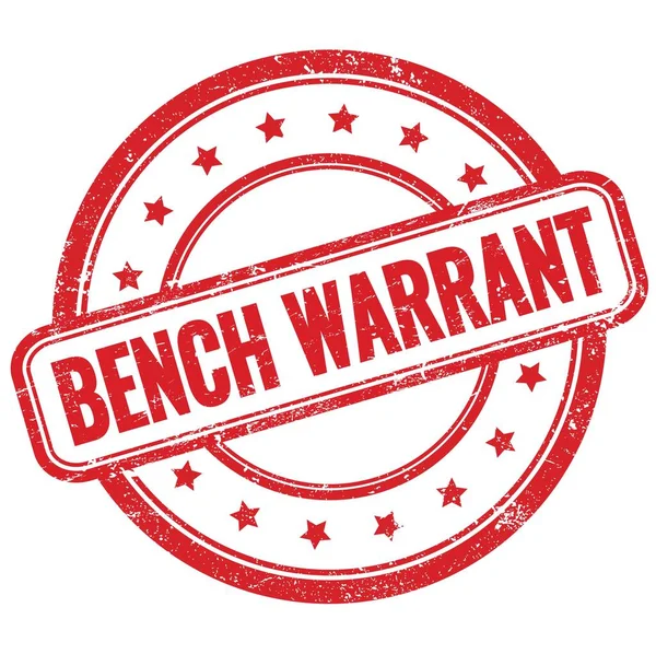 Bench Warrant Texto Vermelho Vintage Grungy Rodada Selo Borracha — Fotografia de Stock