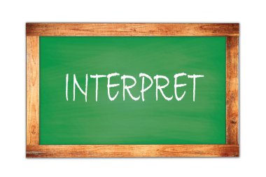 Yeşil ahşap çerçeve okul tahtasına yazılmış INTERPRET metni.