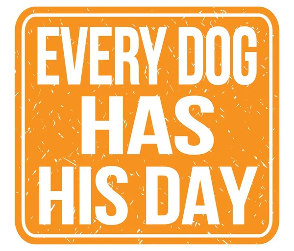 Every Dog Has His Day Text Written Orange Vintage Stamp — Photo
