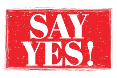 EVET deyin!, kırmızı kirli damga işareti üzerine yazılmış kelimeler